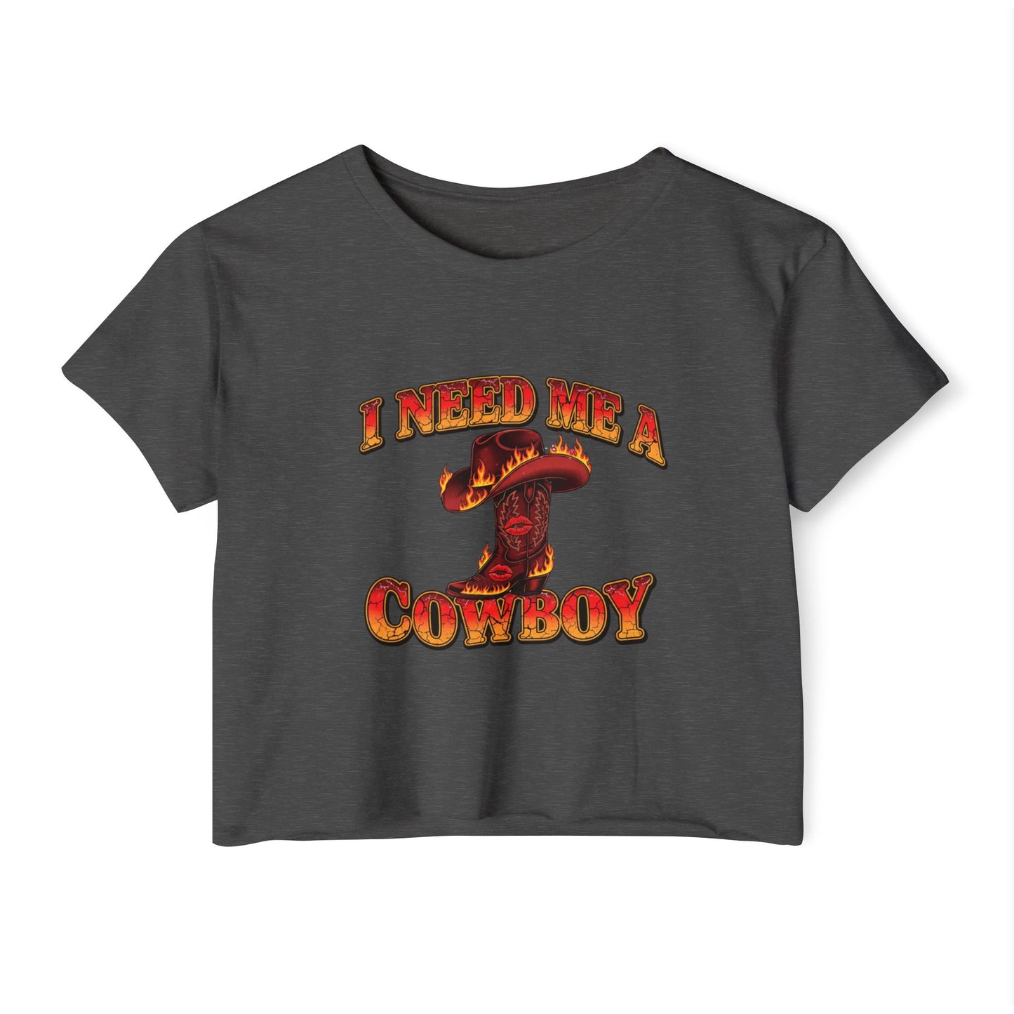 I Need Me A Cowboy Crop Top